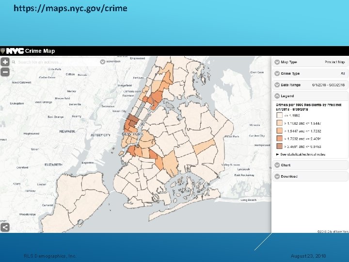 https: //maps. nyc. gov/crime RLS Demographics, Inc. August 23, 2018 