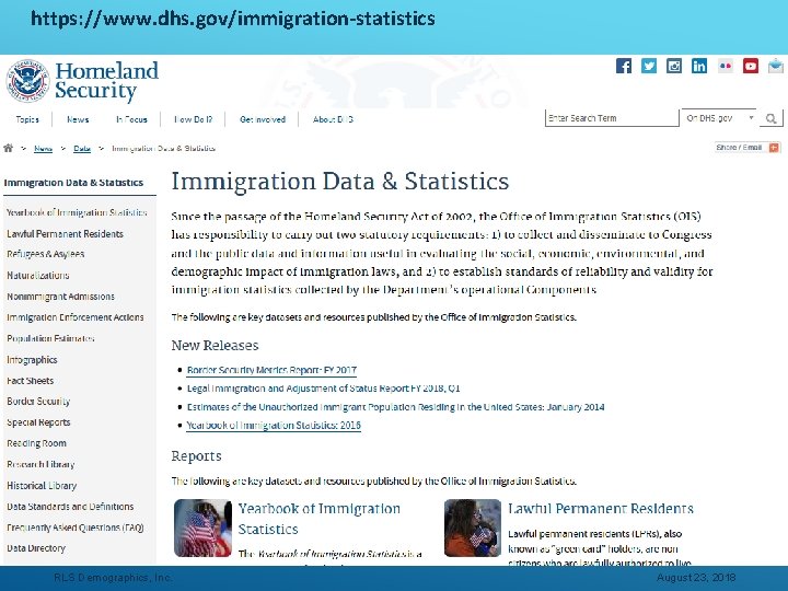 https: //www. dhs. gov/immigration-statistics RLS Demographics, Inc. August 23, 2018 