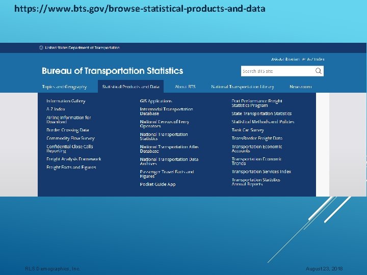 https: //www. bts. gov/browse-statistical-products-and-data RLS Demographics, Inc. August 23, 2018 