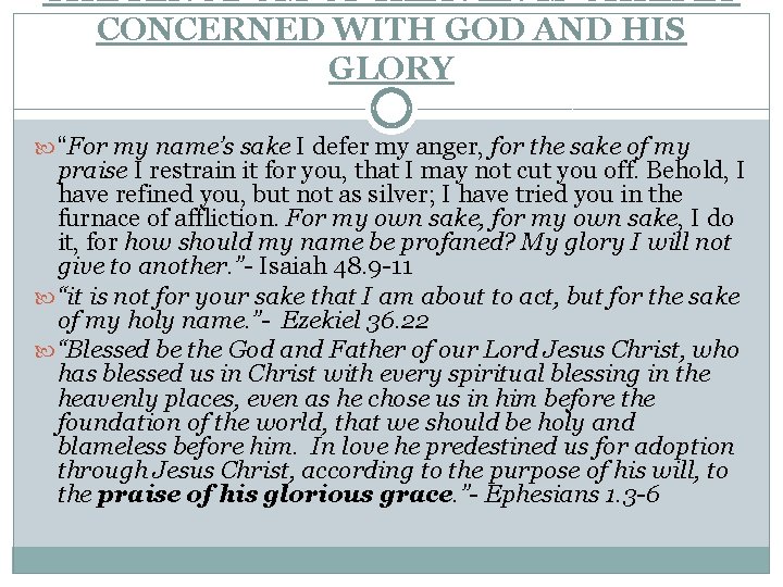 THE KINGDOM OF HEAVEN IS CHIEFLY CONCERNED WITH GOD AND HIS GLORY “For my