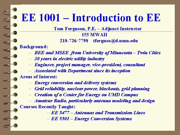 EE 1001 – Introduction to EE Tom Ferguson, P. E. – Adjunct Instructor 155