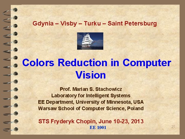 Gdynia – Visby – Turku – Saint Petersburg Colors Reduction in Computer Vision Prof.