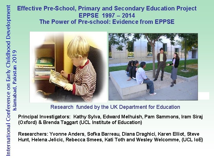 International Conference on Early Childhood Development Islamabad, Pakistan 2019 Effective Pre-School, Primary and Secondary