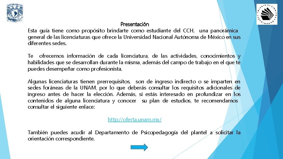 Presentación Esta guía tiene como propósito brindarte como estudiante del CCH, una panorámica general