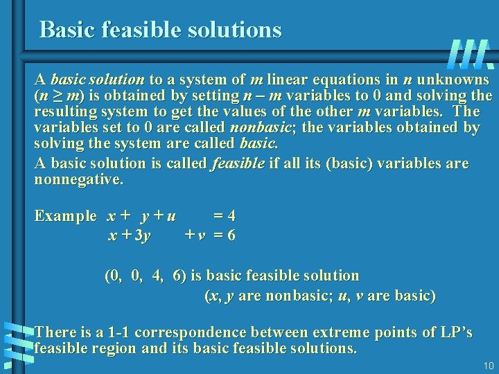 Basic feasible solutions A basic solution to a system of m linear equations in Basic feasible solutions A basic solution to a system of m linear equations in