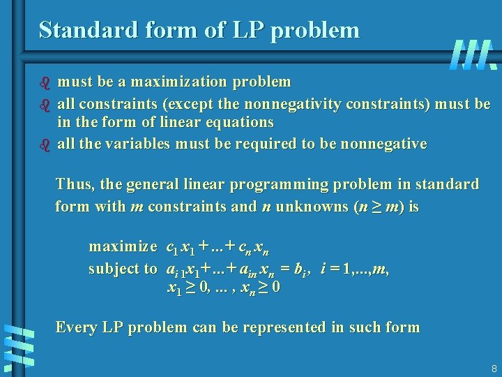 Standard form of LP problem b b b must be a maximization problem all Standard form of LP problem b b b must be a maximization problem all