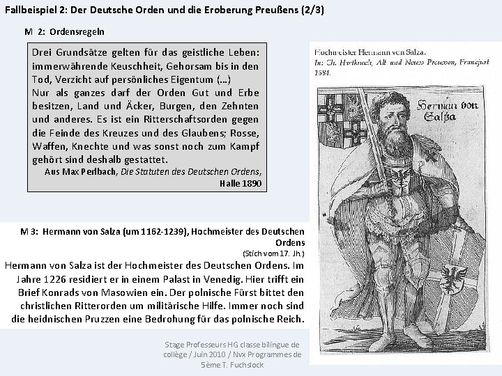 Fallbeispiel 2: Der Deutsche Orden und die Eroberung Preußens (2/3) M 2: Ordensregeln Drei