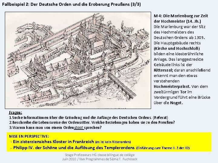 Fallbeispiel 2: Der Deutsche Orden und die Eroberung Preußens (3/3) M 4: Die Marienburg