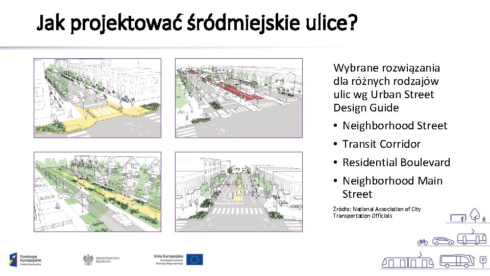 Jak projektować śródmiejskie ulice? Wybrane rozwiązania dla różnych rodzajów ulic wg Urban Street Design