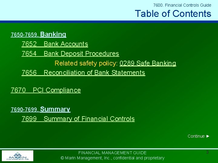 7600. Financial Controls Guide Table of Contents 7650 -7659. Banking 7652 7654 7656 7670