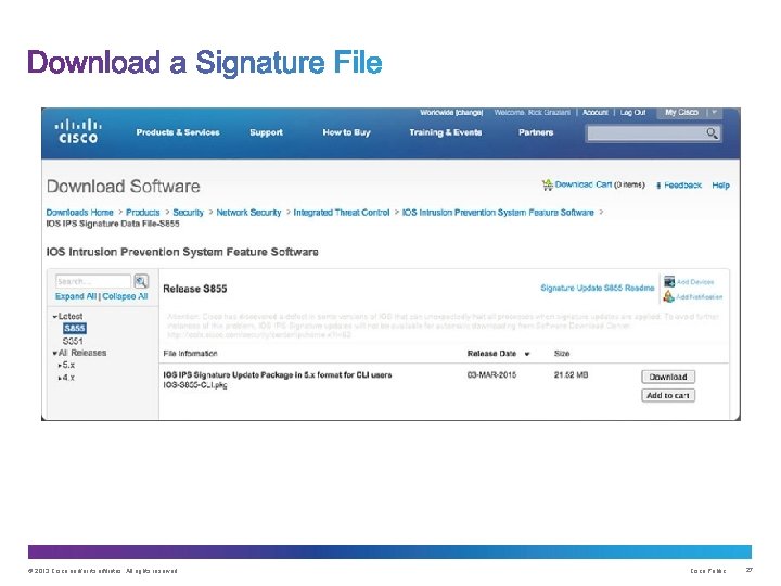 © 2013 Cisco and/or its affiliates. All rights reserved. Cisco Public 27 