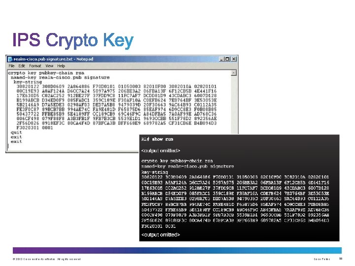 © 2013 Cisco and/or its affiliates. All rights reserved. Cisco Public 56 
