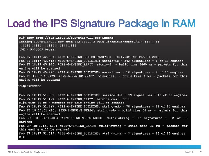 © 2013 Cisco and/or its affiliates. All rights reserved. Cisco Public 59 