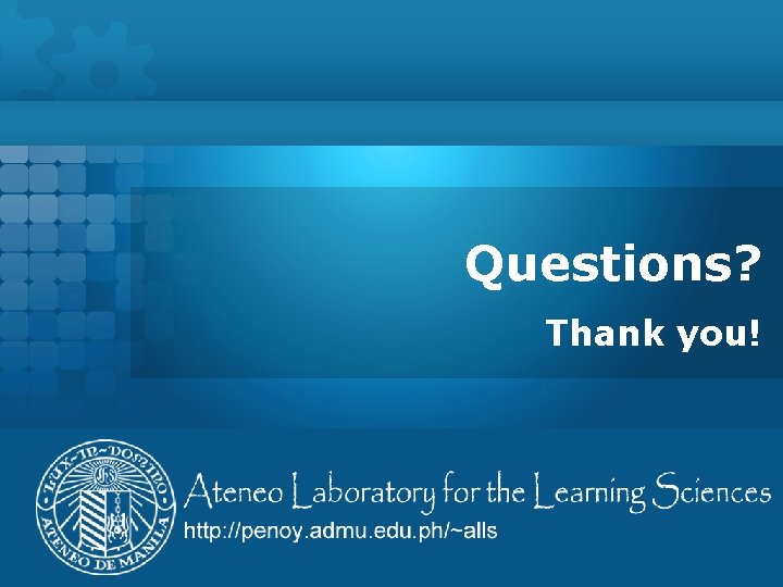 Questions? Thank you! 