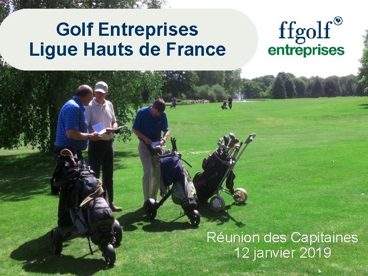 Golf Entreprises Ligue Hauts de France Réunion des Capitaines 12 janvier 2019 