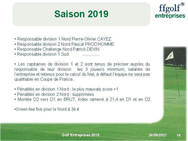 Saison 2019 • Responsable division 1 Nord Pierre-Olivier CAYEZ • Responsable division 2 Nord