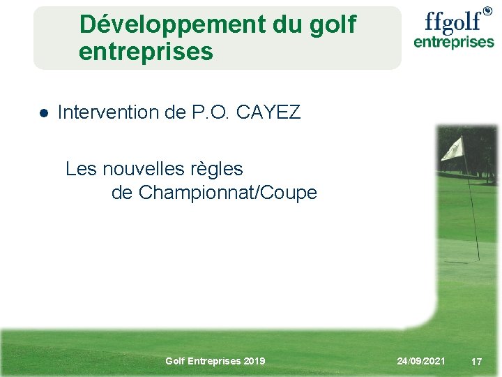 Développement du golf entreprises l Intervention de P. O. CAYEZ Les nouvelles règles de