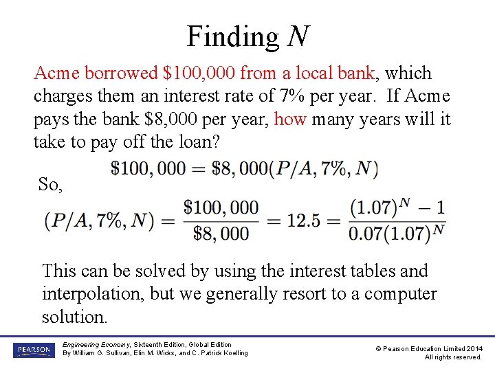 Finding N Acme borrowed $100, 000 from a local bank, which charges them an