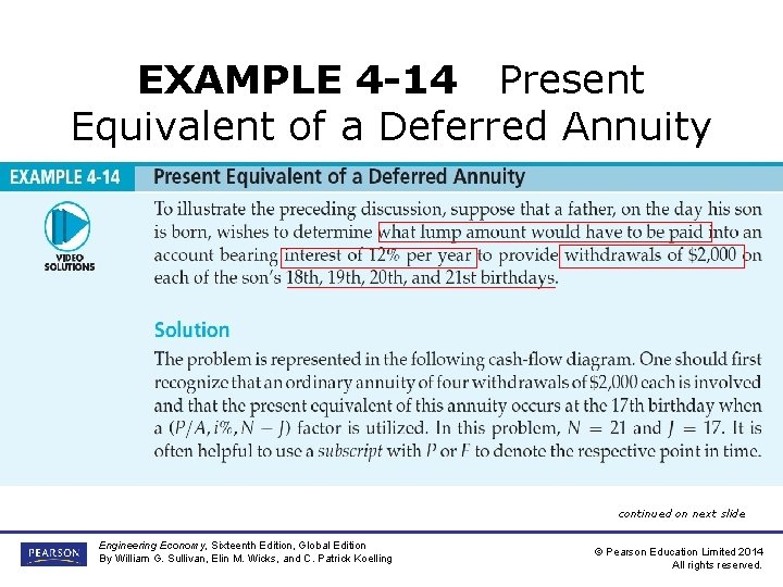 EXAMPLE 4 -14 Present Equivalent of a Deferred Annuity continued on next slide Engineering