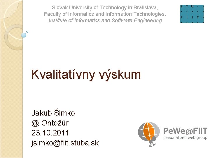 Slovak University of Technology in Bratislava, Faculty of Informatics and Information Technologies, Institute of