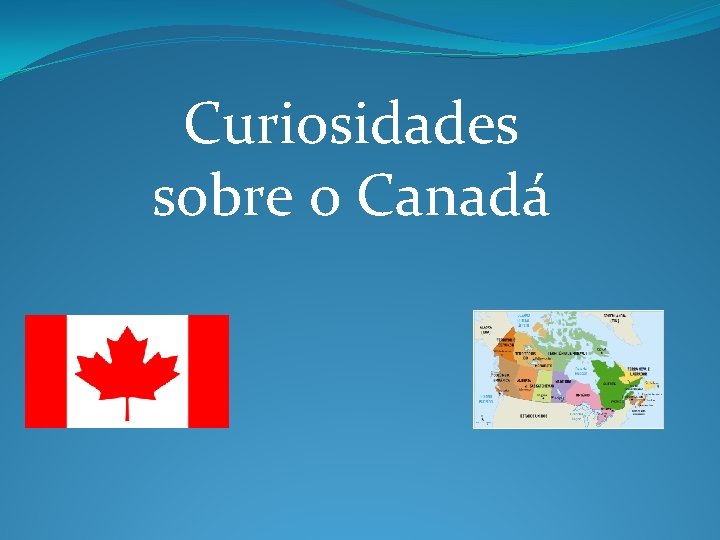 Curiosidades sobre o Canadá 
