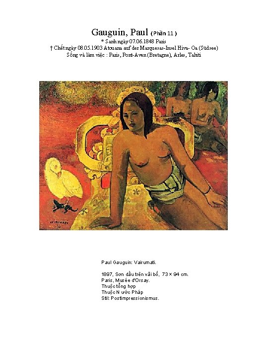 Gauguin, Paul ( Phần 11 ) * Sanh ngày 07. 06. 1848 Paris †