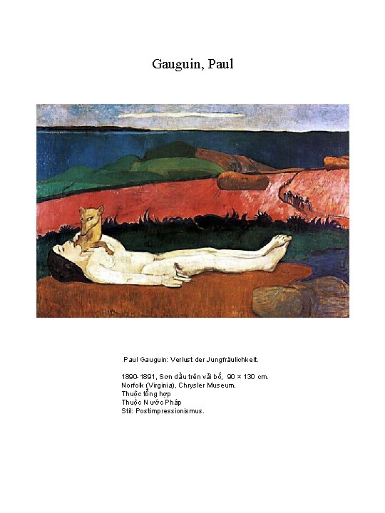 Gauguin, Paul Gauguin: Verlust der Jungfräulichkeit. 1890 -1891, Sơn dầu trên vải bố, 90