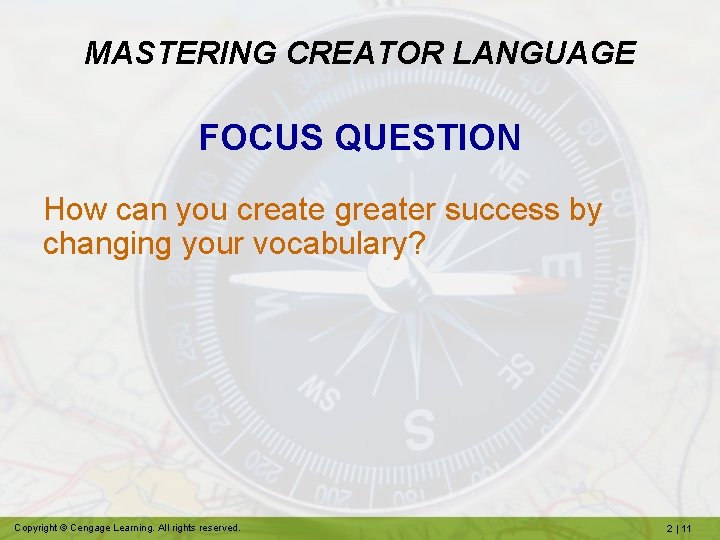 MASTERING CREATOR LANGUAGE FOCUS QUESTION How can you create greater success by changing your