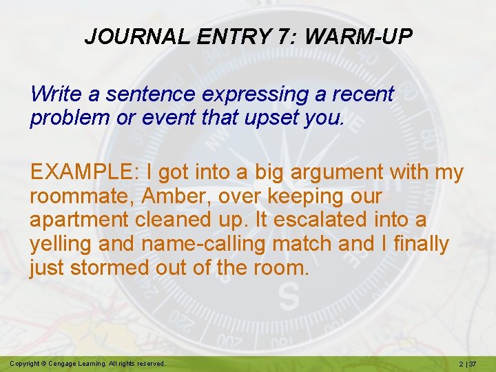 JOURNAL ENTRY 7: WARM-UP Write a sentence expressing a recent problem or event that
