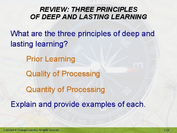 REVIEW: THREE PRINCIPLES OF DEEP AND LASTING LEARNING What are three principles of deep