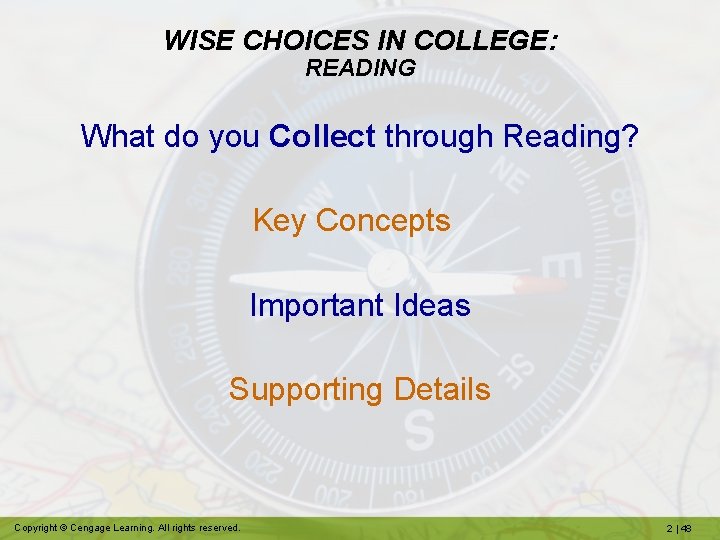WISE CHOICES IN COLLEGE: READING What do you Collect through Reading? Key Concepts Important