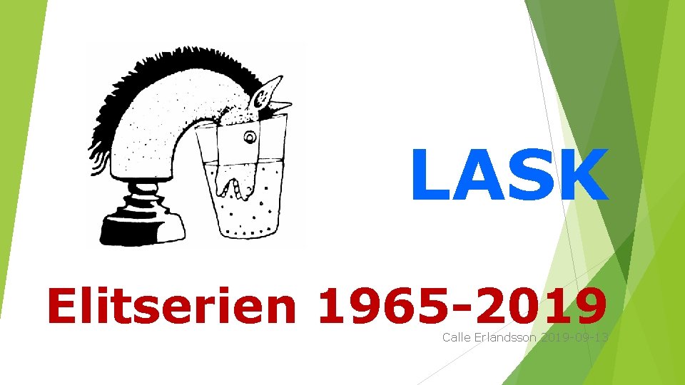 LASK Elitserien 1965 -2019 Calle Erlandsson 2019 09 13 