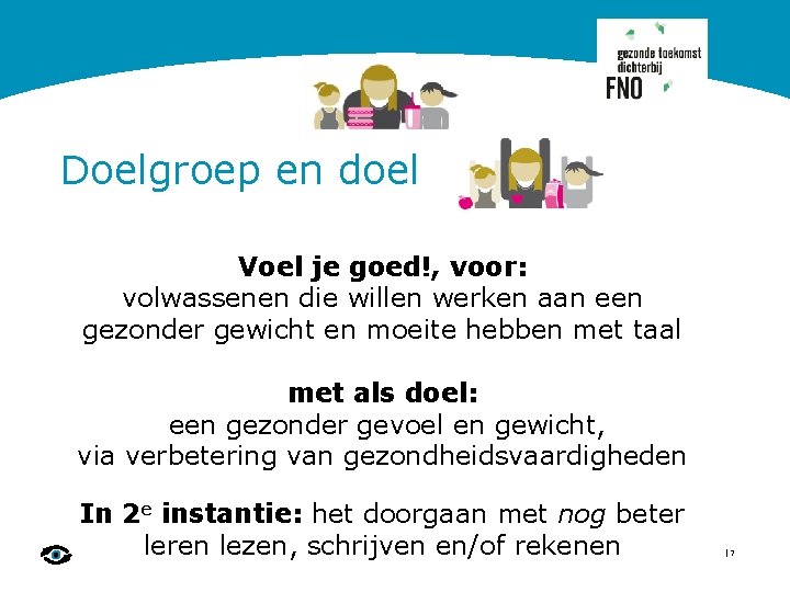 Doelgroep en doel Voel je goed!, voor: volwassenen die willen werken aan een gezonder