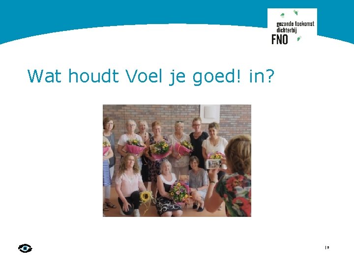 Wat houdt Voel je goed! in? |9 