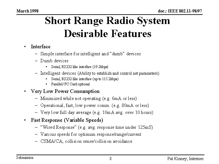 March 1998 doc. : IEEE 802. 11 -98/97 Short Range Radio System Desirable Features