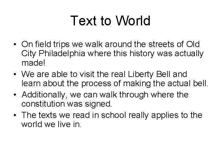 Text to World • On field trips we walk around the streets of Old