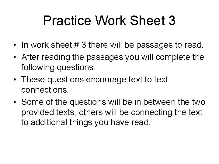Practice Work Sheet 3 • In work sheet # 3 there will be passages