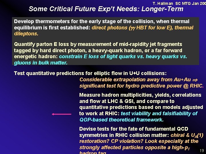 T. Hallman SC MTG Jan 200 Some Critical Future Exp’t Needs: Longer-Term Develop thermometers