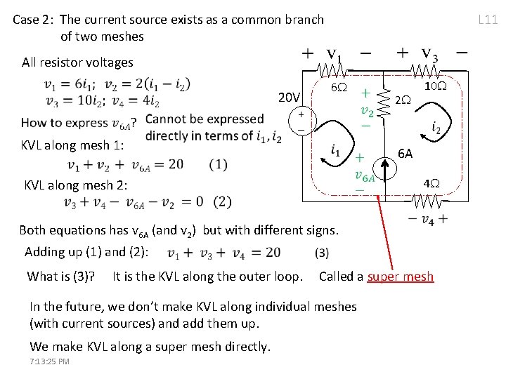 L 11 Case 2: The current source exists as a common branch of two
