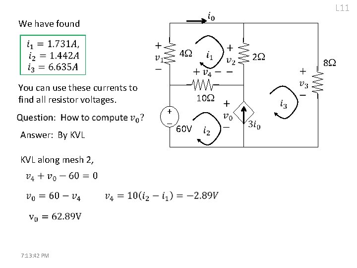 L 11 We have found 4 You can use these currents to find all
