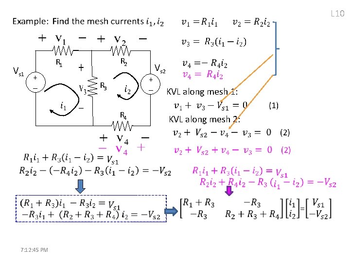 L 10 Vs 1 R 2 R 1 + - R 3 R 4