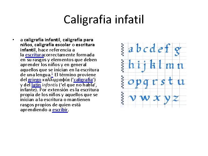 Caligrafia infatil • a caligrafía infantil, caligrafía para niños, caligrafía escolar o escritura infantil,