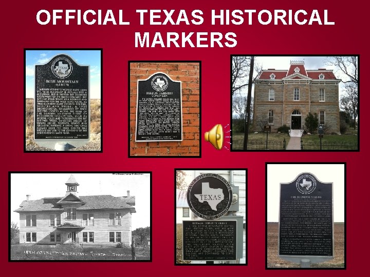OFFICIAL TEXAS HISTORICAL MARKERS 