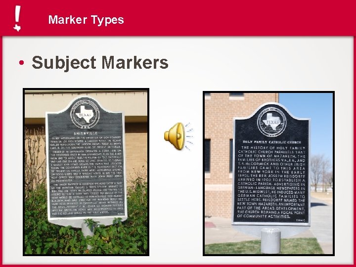 Marker Types • Subject Markers 