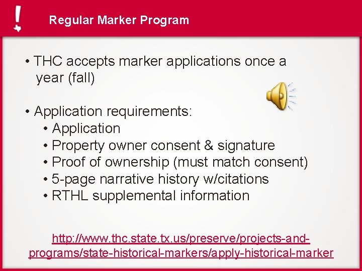 Regular Marker Program • THC accepts marker applications once a year (fall) • Application