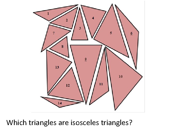 Which triangles are isosceles triangles? 
