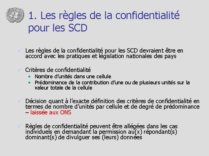 1. Les règles de la confidentialité pour les SCD ü Les règles de la