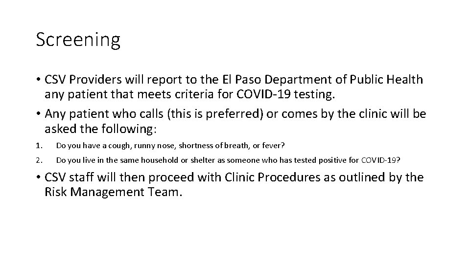 Screening • CSV Providers will report to the El Paso Department of Public Health