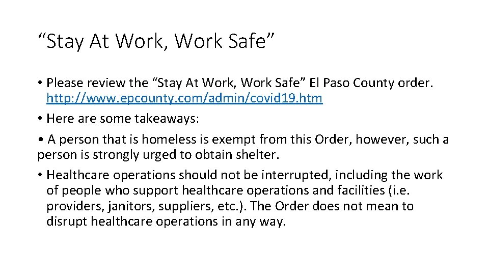 “Stay At Work, Work Safe” • Please review the “Stay At Work, Work Safe”