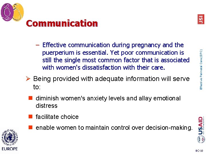 – Effective communication during pregnancy and the puerperium is essential. Yet poor communication is